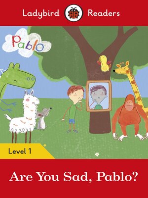 cover image of Ladybird Readers Level 1--Pablo--Are You Sad, Pablo? (ELT Graded Reader)